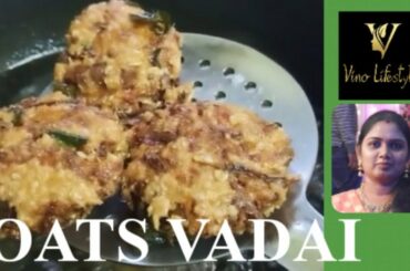 Oats Vadai Recipe in Tamil//Healthy Snacks recipe// evening snack recipe in Tamil