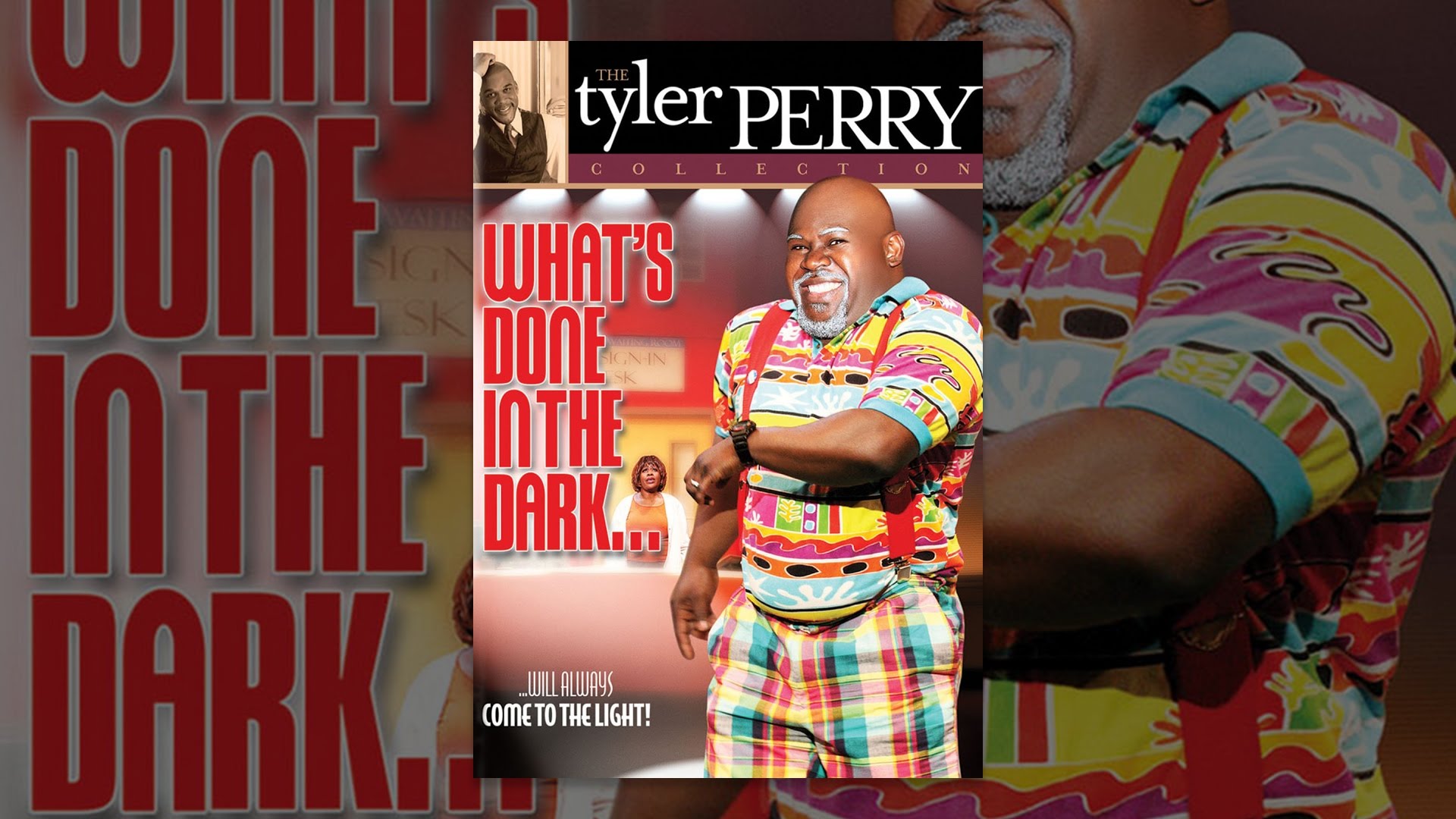 Tyler Perry's What's Done in the Dark – The Play Tyler Perry's What's Done in the Dark - The Play