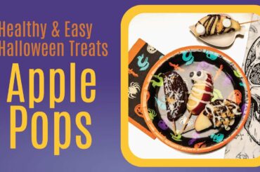 Trick-or-Healthy-Treats: Apple Pops - Easy & Healthy Recipes for Halloween
