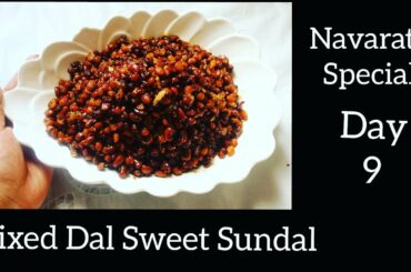 Mixed Dal  Sweet Sundal || Simple Healthy Protien Rich Snack||Navaratri Special Sundal Recipe