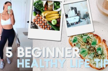 5 BEGINNER HEALTHY Lifestyle Tips | New Smoothie Recipe
