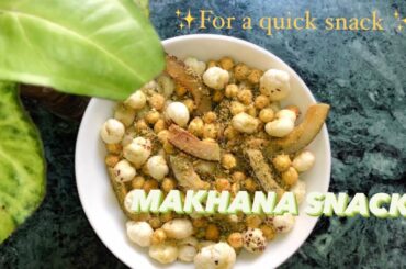 Healthy makhana / lotus seed snack recipe | Quick snack | Flavourful makhana recipe