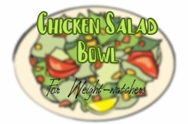 Chicken Salad bowl | High-Protein bowl | Weight-loss Recipes