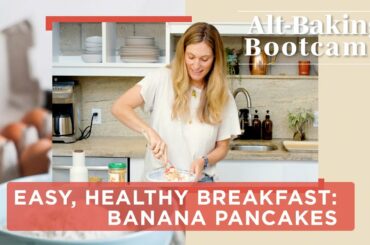 Easy Banana Pancake Recipe for a Quick, Healthy Breakfast | Alt-Baking Bootcamp | Well+Good