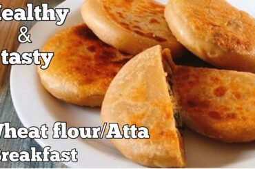 Wheat flour/Atta Healthy Breakfast | Breakfast Recipe | Less Oil Breakfast  Recipe