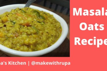Masala Oats recipe (# 1 Healthy Breakfast Recipe)