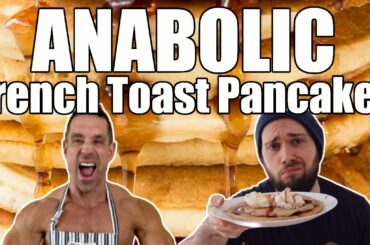 Greg Doucette's ANABOLIC FRENCH TOAST PANCAKES l Recipe Review: Low Calorie & High Protein Pancakes