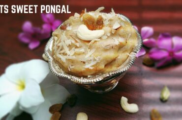Oats sweet pongal|how to make oats sweet pongal|oats healthy recipes|sweet pongal|oats pongal