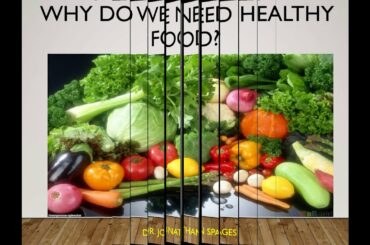 Dr. Jonathan Spages | Why do we need healthy Food