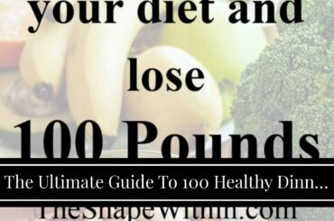 The Ultimate Guide To 100 Healthy Dinner Recipes To Lose Weight - Weight Loss