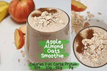 Apple Almond Oats Smoothie | Healthy Vegan Breakfast Recipe