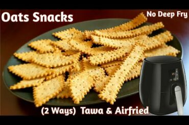 Healthy Oats Snacks Recipe | No Deep Fry Savoury Mathri | Airfryer Nimki | Diet Snacks
