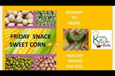 Attractive healthy snacks for kids | sweet corn recipe in Tamil | Easy & Quick snack recipe in Tamil