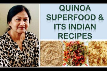 QUINOA  SUPERFOOD | SUPER WEIGHT LOSS SEED GRAIN  | HEALTH BENEFITS | INDIAN RECIPES