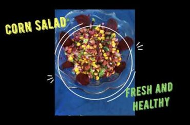 NUTRITIOUS CORN,CUCUMBER & BEETROOT SALAD// HEALTHY SALAD./ EAT FRESH AND HEALTHY.#nutritioussalads,