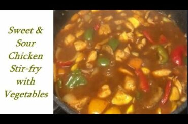 Sweet & Sour Chicken Stir-Fry with Vegetables / No Salt Healthy Recipe