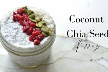 Coconut Chia Seed Pudding | Healthy Breakfast Recipe