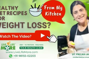 WOW HEALTHY RECIPES  - Healthy Diet Recipes From My Kitchen | Weight Loss Recipe | Dt Pallavi Jassal