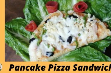 10 Minutes Recipe | Quick and Easy Breakfast Recipe | Pancake Pizza Sandwich