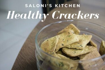 Healthy easy baked crackers | Low calorie evening snack | Saloni's Kitchen