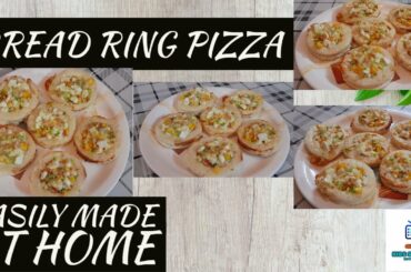 BREAD RING PIZZA : A VERY YUMMY AND HEALTHY EVENING SNACKS