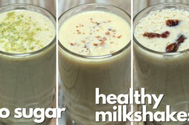 3 NO SUGAR Milkshake Recipes | Quick & Healthy Milkshakes | Healthy Breakfast Recipe | Curry N Cuts