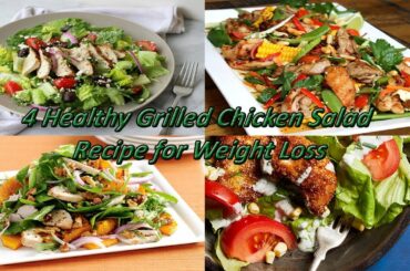 4 Healthy Grilled Chicken Salad Recipe for Weight Loss | Good Easy Salad Recipes