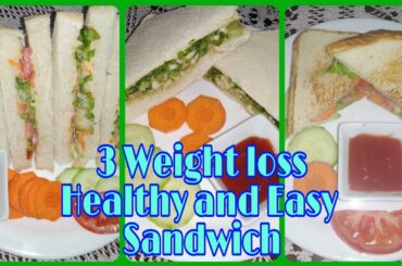 3 Healthy Sandwich recipe for Weight loss| Easy and Healthy Sandwich recipe for Lunch and Tiffin |