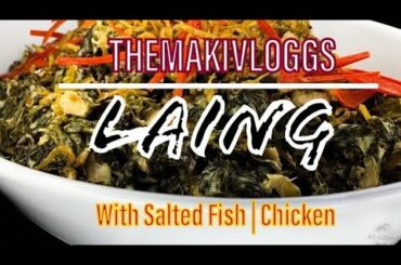 #HealthyPinoyRecipes  #Laing #Tipay           Laing w/ Salted Fish | Chicken Healthy Recipes