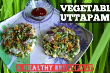 Vegetable Uttapam Recipe || Healthy Breakfast Recipe || Wholesome Breakfast