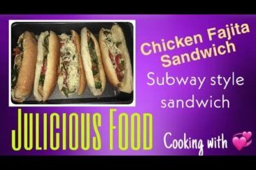 CHICKEN FAJITA SANDWICH/easy sandwich/Subway style
