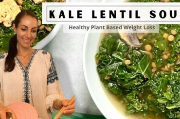 Healthy Kale Lentil Soup. Easy Plant Based Weight Loss Recipe #kalesoup #lentil#healthy #plantbased
