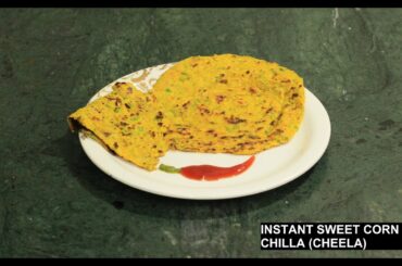 Instant sweet corn chilla recipe | Besan corn Cheela | Healthy and tasty corn cheela.
