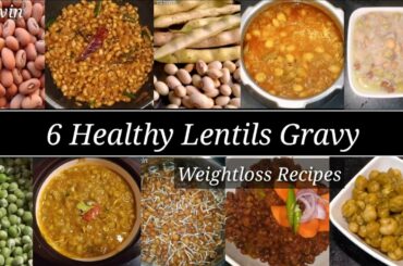 6 Healthy Lentils Gravy || Weightloss Recipes || Lentils Recipe || Sprouts || Sidedish Recipes