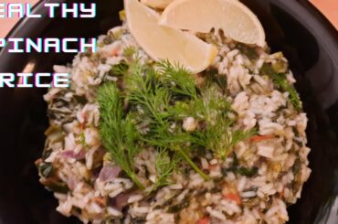 Healthy recipes worth trying  | How to make Spinach with rice  | Delicious dinner recipe