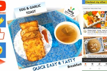 Easy,Quick & Healthy Breakfast - Garlic and Egg Toast Ideal for easy weight loss diet