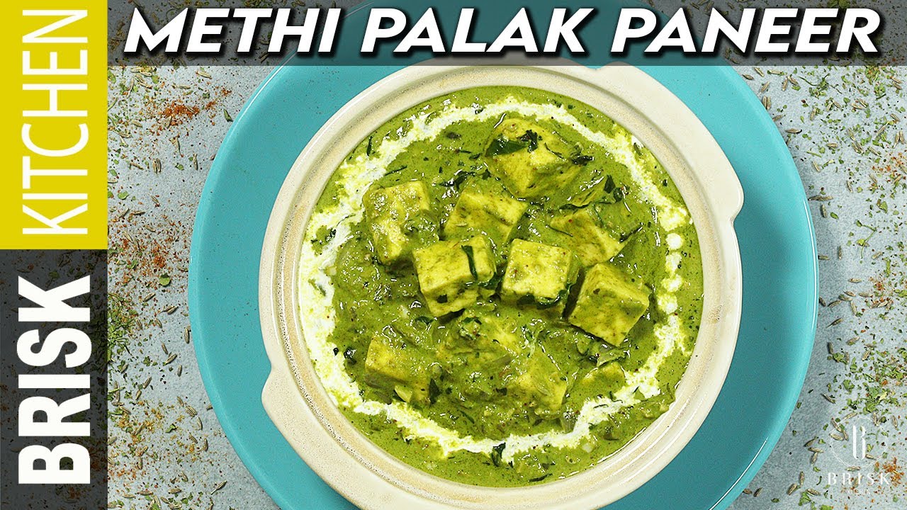 Methi Palak Paneer | Paneer Methi Sabji | Healthy Recipes Methi Palak Paneer | Paneer Methi Sabji | Healthy Recipes