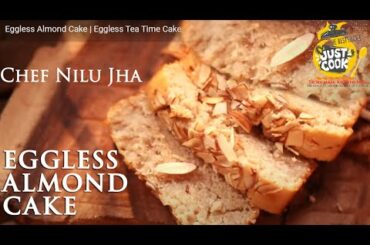 Eggless Almond Cake, Eggless Tea Time Cake, healthy recipes, cooking recipes