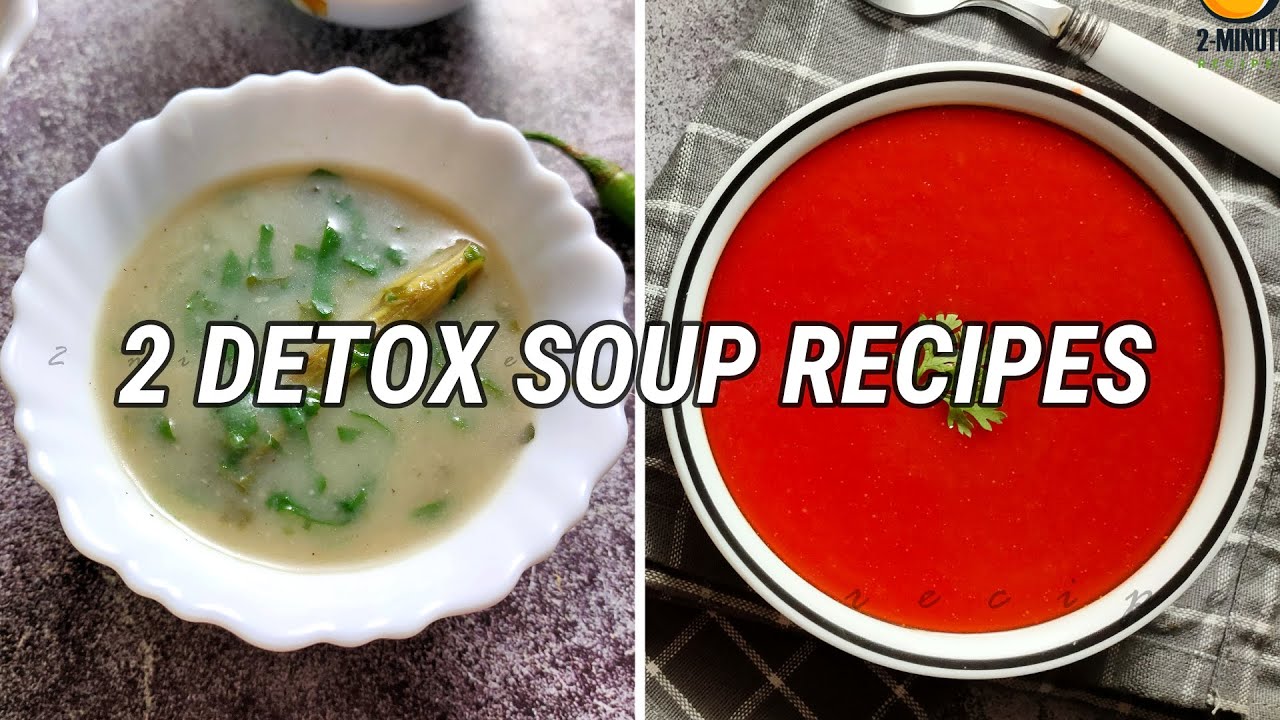 2 Healthy Soup Recipes for Weight loss | Detox Soup Recipes |Healthy Dinner Recipe |Weight Loss Soup 2 Healthy Soup Recipes for Weight loss | Detox Soup Recipes |Healthy Dinner Recipe |Weight Loss Soup