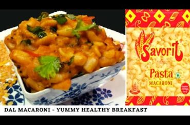 Dal macaroni/Healthy breakfast recipe/how to make pasta