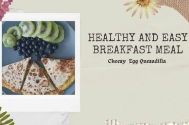 EASY HEALTY BREAKFAST (cheese quesadilla) #foodlover #easybreakfast #healthy #food