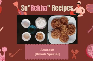 SuRekha Recipes - Episode 17 - Anarase #anarase #diwali #tasty #healthy #food #recipes #marathi