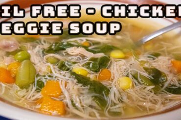 (OIL FREE) - CHICKEN VEGETABLES SOUP - HEALTHY AND DELICIOUS RECIPE FOR YOU! RECIPE FOR WEIGHT LOSS