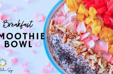 Thick Smoothie Bowl for Breakfast Recipe | Healthy Breakfast Smoothie Recipe | The Kitchen Sage