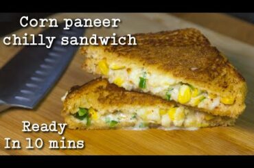 Corn paneer chilly sandwich/quick sandwich recipe