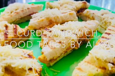 CURD SANDWICHES || HOW TO MAKE CURD SANDWICH || HEALTHY SNACKS || FOOD TALES BY ALKA ||