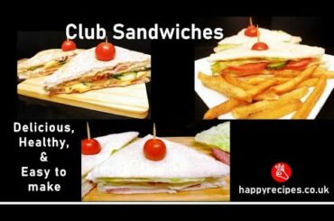 Club Sandwiches - Delicious, healthy and super easy to make