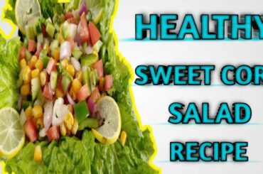 SWEET CORN SALAD RECIPE