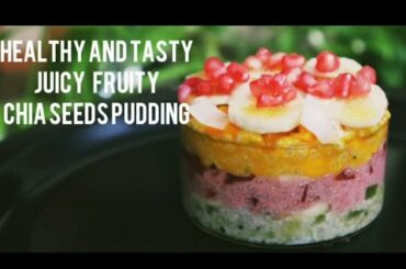 Healthy & Tasty Juicy Fruity Chia Seed Pudding/Weight loss Recipe/ Perfect Healthy Breakfast/ Chia