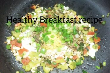 Healthy breakfast recipe|How to make Quick Morning Meal || Easy Break Fast Recipe 5 Minute recipes